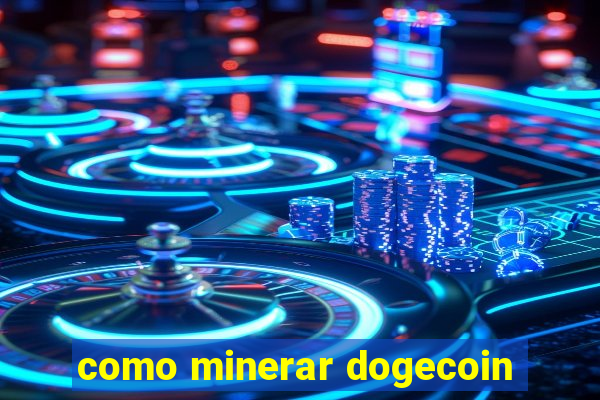 como minerar dogecoin